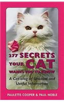 277 Secrets Your Cat Wants You to Know