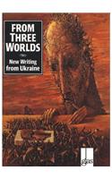 From Three Worlds