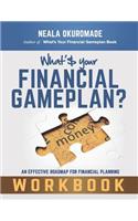 What's Your Financial Gameplan? - Workbook