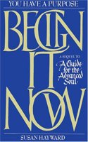 You Have a Purpose: Begin it Now