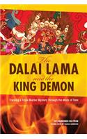 The Dalai Lama and the King Demon: Tracking a Triple Murder Mystery Through the Mists of Time