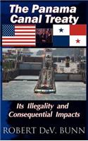 The Panama Canal Treaty: Its Illegalitly and Consequential Impacts
