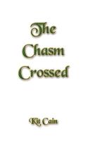 The Chasm Crossed