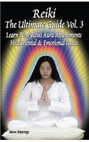 Reiki the Ultimate Guide, Vol. 3