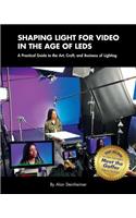 Shaping Light for Video in the Age of LEDs