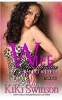 Wife Extraordinaire Reloaded Part 3