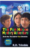 The Fun House Mystery Adventure