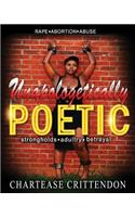 Unapologetically Poetic