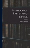 Methods of Preserving Timber