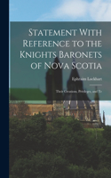 Statement With Reference to the Knights Baronets of Nova Scotia
