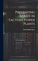 Preventing Losses in Factory Power Plants