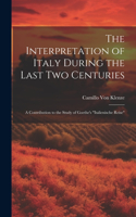 The Interpretation of Italy During the Last Two Centuries