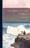 Maid of the Forest; a Romance of St. Clair's Defeat