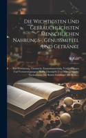 Wichtigsten Und Gebräuchlichsten Menschlichen Nahrungs-, Genussmittel Und Getränke