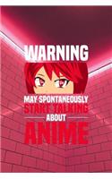 Warning May spontaneously start talking about Anime
