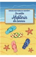 Dieses Notizbuch gehört der coolsten Maklerin des Sommers: blanko A5 Notizbuch liniert mit über 100 Seiten Geschenkidee - Strand und Sommer Softcover