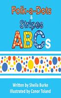 Polk-A-Dots & Stripes ABCs