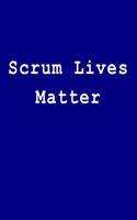 Scrum Lives Matter: Blank Lined Journal