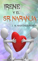 Irene y el Sr. Naranja