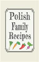 Polish Family Recipes: Blank Cookbooks to Write in