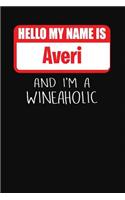 Hello My Name is Averi And I'm A Wineaholic: Wine Tasting Review Journal
