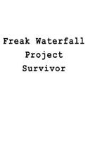 Freak Waterfall Project Survivor: Blank Lined Journal