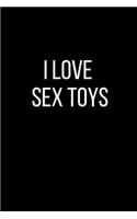 I Love Sex Toys: Sexual Blank Lined Journal-120 Pages 6 x 9