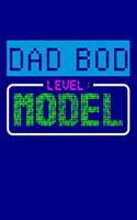 Dad Bod Level: Model: Blank Lined Journal