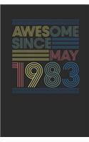 Awesome Since May 1983: Small Lined Notebook - Happy Birthday Gift or Happy Anniversary Gift Idea