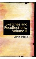 Sketches and Recollections, Volume II