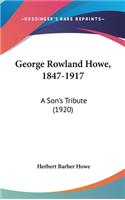 George Rowland Howe, 1847-1917