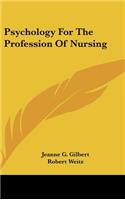 Psychology For The Profession Of Nursing