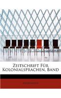 Zeitschrift Fur Kolonialsprachen, Band