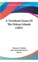 Vertebrate Fauna Of The Orkney Islands (1891)