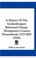 A History Of The Goshenhoppen Reformed Charge