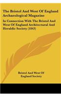 Bristol And West Of England Archaeological Magazine