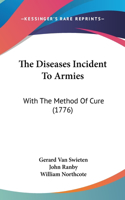 The Diseases Incident To Armies
