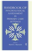 Handbook of Psychological Assessment in Primary Care Settings