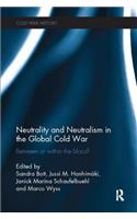 Neutrality and Neutralism in the Global Cold War