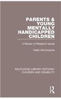 Parents and Young Mentally Handicapped Children