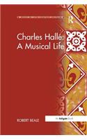 Charles Hallé a Musical Life