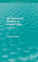 An Economic History of Liberal Italy (Routledge Revivals)