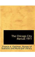The Chicago City Manual 1911