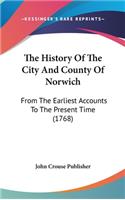 The History Of The City And County Of Norwich