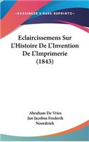Eclaircissemens Sur L'Histoire de L'Invention de L'Imprimerie (1843)