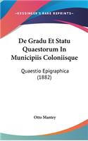 de Gradu Et Statu Quaestorum in Municipiis Coloniisque