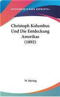 Christoph Kolumbus Und Die Entdeckung Amerikas (1892)