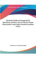 Specimen Juridicum Inaugurale de Quaestione, Possitne Actio Civilis de Damno Resarciendo Coram Judice Poenali Secundum (1851)