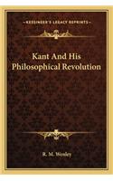 Kant And His Philosophical Revolution