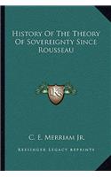 History Of The Theory Of Sovereignty Since Rousseau